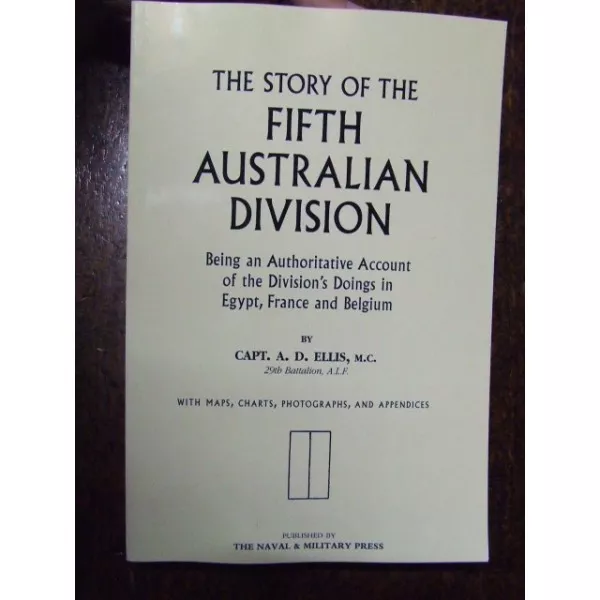 HISTORY OF THE 5th FIFTH AUSTRALIAN DIVISION AIF WW1 MILITARY BOOK