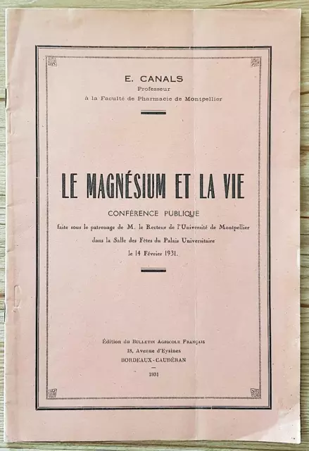 LE MAGNESIUM ET LA VIE. Par E. CAZALS. Conférence publique du 14 février 1931.