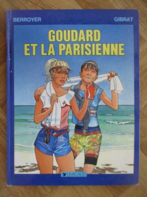 Goudard Et La Parisienne Tome 1 Berroyer/Gibrat Eo Abe (1B43)