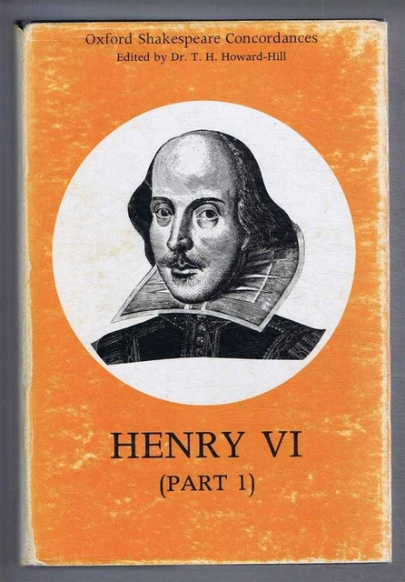 Literary Criticism: I Henry VI, Oxford Shakespeare Concordances, First Folio
