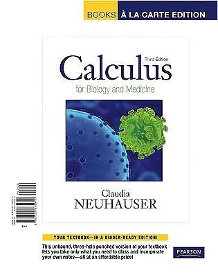 Calculus for Biology and Medicine Ringbound Claudia Neuhauser