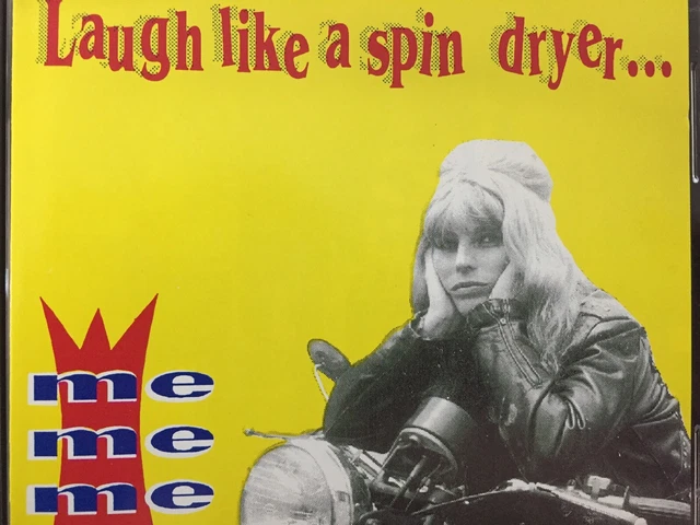 ME ME ME  - Laugh Like A Spin Dryer, Cough like A Hired Car CD Excellent Cond!