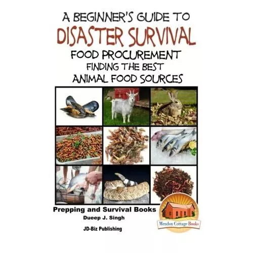 A Beginner's Guide to Disaster Survival: Food Procureme - Paperback NEW Singh, D