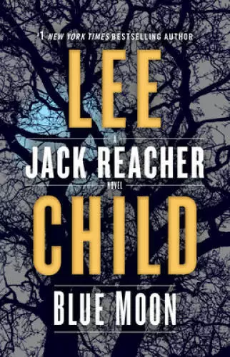 Blue Moon: A Jack Reacher Novel - Hardcover By Child, Lee - VERY GOOD