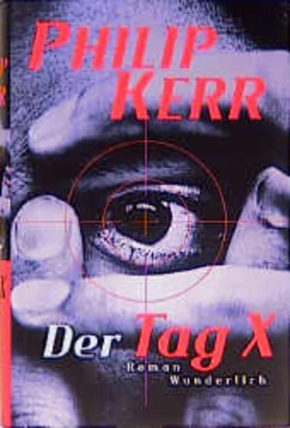 Der Tag X Kerr, Philip und Cornelia Holfelder-von der Tann: