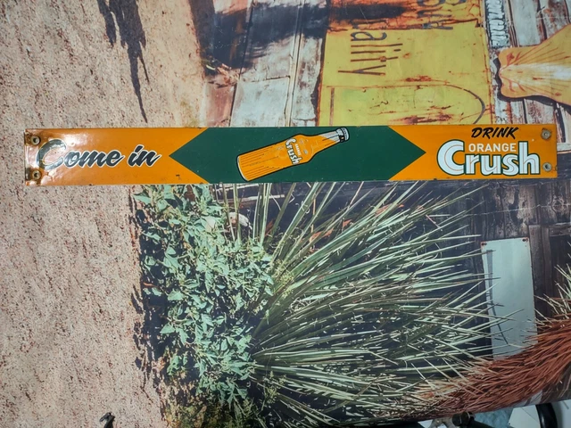 Old Vintage Orange Crush "Come In" Porcelain Gas Station Metal Cola Door Sign
