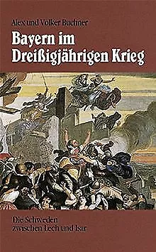 Bayern im Dreißigjährigen Krieg: Die Schweden zwisc... | Buch | Zustand sehr gut
