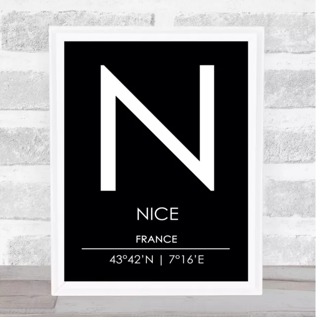 Nice France Coordinates Black & White World City Travel Quote Poster Print