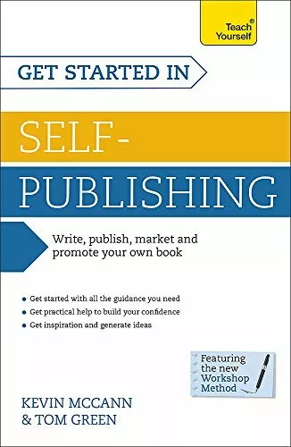 Get Started In Self-Publishing: Teach Yourself: Book-Kevin McCann, Tom Green