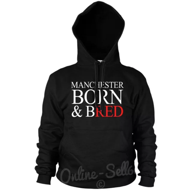 Manchester Born And Bred Hoodie Hoody Men Women Kids United Fans Football