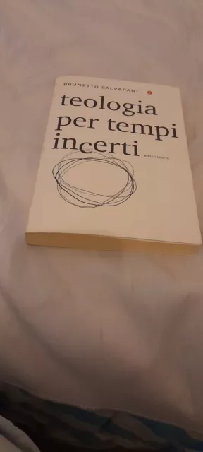 Brunetto Salvarani - Teologia per tempi incerti - Laterza, 2018 I EDIZIONE