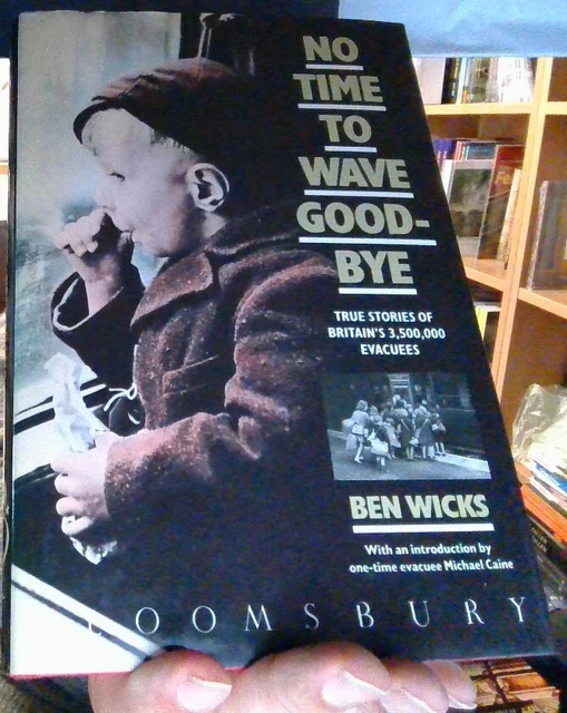 NO TIME TO WAVE GOODBYE par Ben Wicks (Bloomsbury HB, 1988) TRES BON ...
