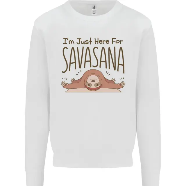Im Just Here for the Savasana Funny Yoga Kids Sweatshirt Jumper