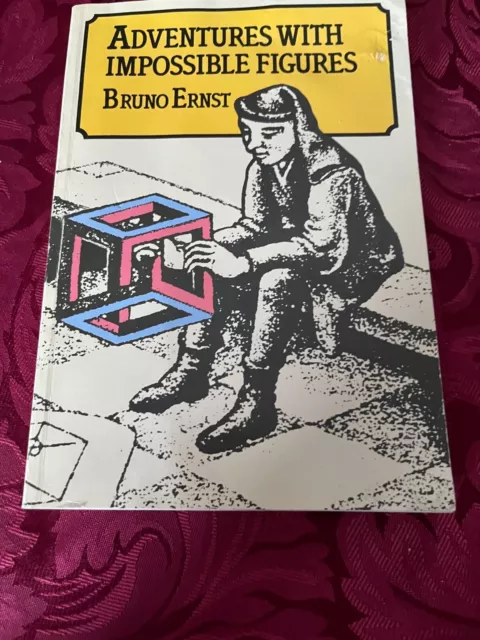 Adventures with Impossible Figures. Bruno Ernst Paperback.1986 First Edition (1)
