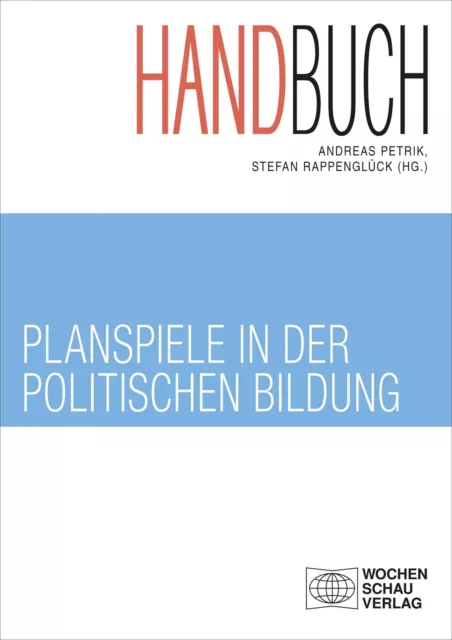 Handbuch Planspiele in der politischen Bildung, Stefan Rappenglück