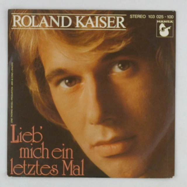 Lieb Mich Ein Letztes Mal 7& SINGLE VINYL - Roland Kaiser - Lieb mich ein letztes Mal - S5801
