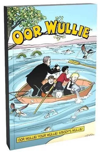 Oor Wullie: Oor Wullie! Your Wullie! A'body's Wullie! (Annuals 2017),Parragon B