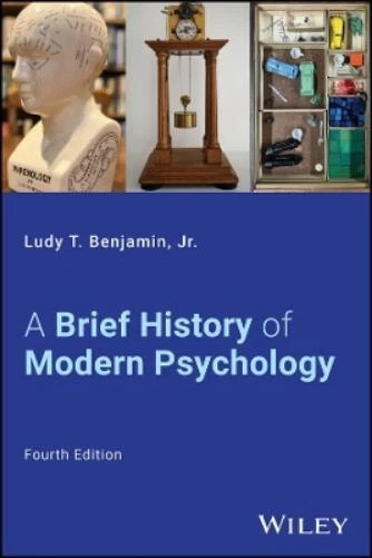 `LUDY T. BENJAMIN, Jr.` A Brief History Of Modern Psychology BOOK NEUF