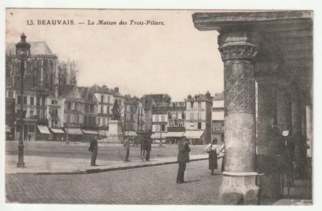 BEAUVAIS - Oise - CPA 60 - la Maison des trois Piliers