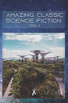 Amazing Classic Science Fiction Stories Vol I by Sentry, John A. -Paperback