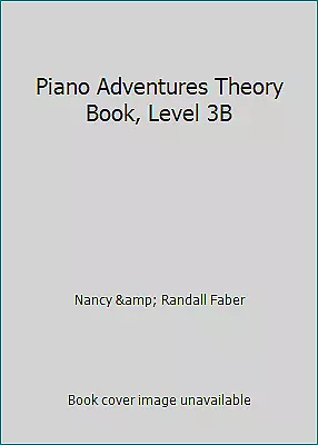 Piano Adventures Theory Book, Level 3B by Nancy &amp; Randall Faber