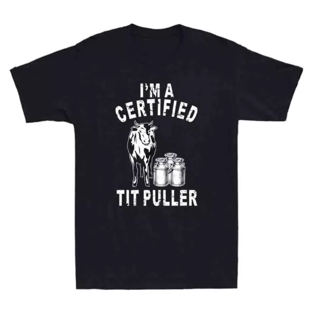 I'm A Certified Tit Puller Funny Dairy Cow Farmer Quote Gift Retro Men's T-Shirt