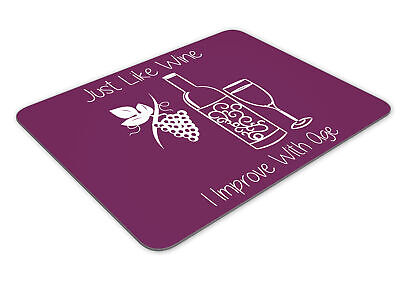 Just like Wine I Improve With Age Funny Mousemat Office Rectangle Mouse Mat