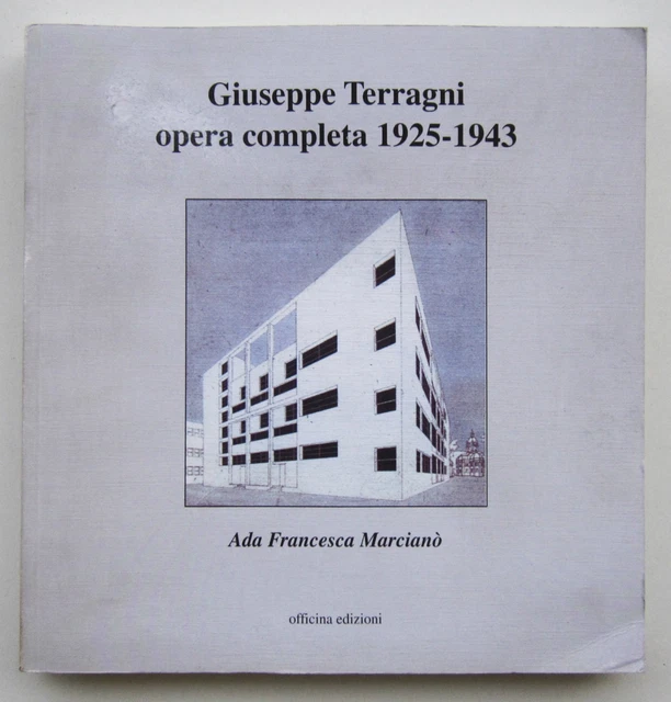 Giuseppe Terragni　opera completa 1925-43 Giuseppe Terragni: Opera Completa 1925-1943 (1987) — Pallant