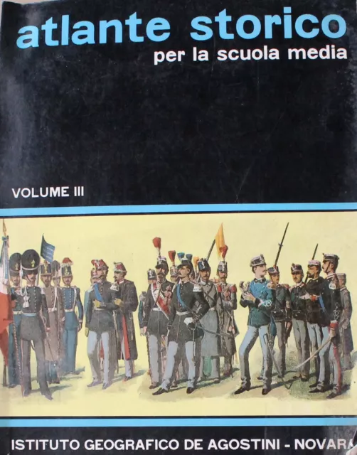 ATLANTE STORICO PER LA SCUOLA MEDIA  Volume III  Istituto Geografico De Agostini