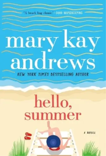 Mary Kay Andrews Hello, Summer (Poche)