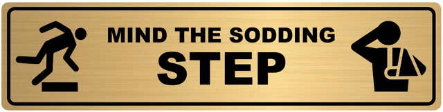 MIND THE SODDING Step Safety Sign. Exterior Grade Self Adhesive, Easy ...