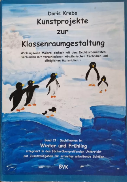 Kunstprojekte zur Klassenraumgestaltung Bd. 2 Winter und Frühling