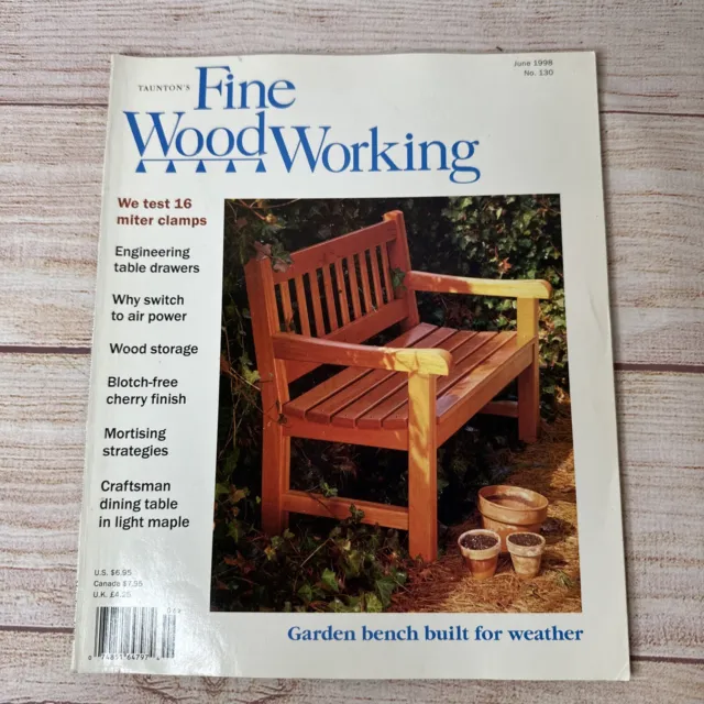 Taunton's Fine Woodworking Magazine No 130 June 1998 Garden Bench Dining Table