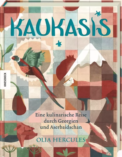 KAUKASIS. Eine kulinarische Reise durch Georgien & Aserbaidschan von O. Hercules