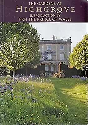 The Gardens at Highgrove, HRH The Prince of Wales (Intro); Garrick, A.G., Used;