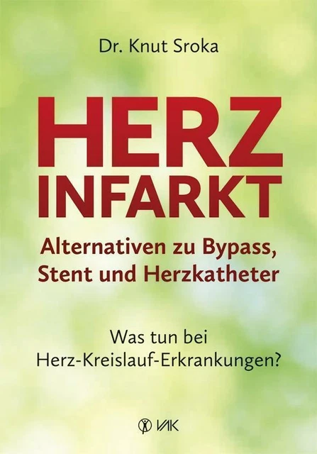 HERZINFARKT - ALTERNATIVEN zu Bypass, Stent und Herzkatheter