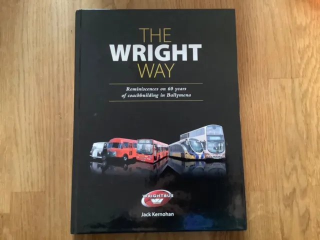 The Wright Way: Reminiscences of 60 Years of Coach Building in Ballymena