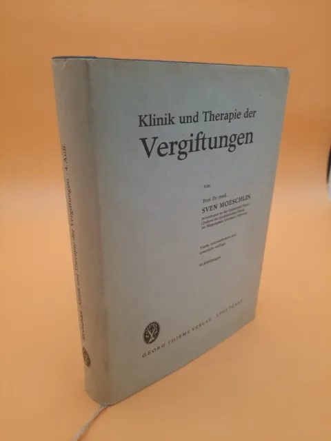 Buch-Klinik und Therapie der Vergiftungen - Sven Moeschlin - 4. Auflage - 1964