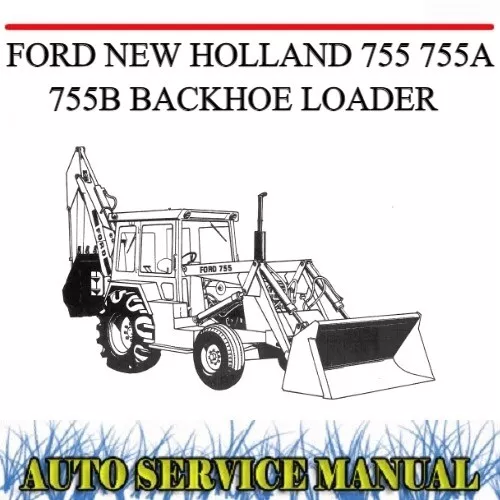 Ford New Holland 755 755A 755B Backhoe Loader Tractor Service Repair Manual~Dvd