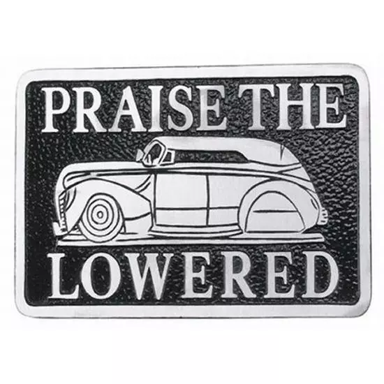 Praise the Lowered Plaque