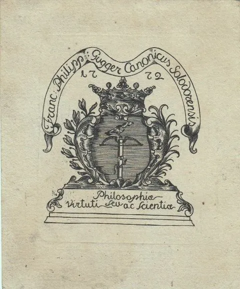 Exlibris Ex 1772 - Eigner: " Franco: Philipp Gugger Canonicus Solodorensis "