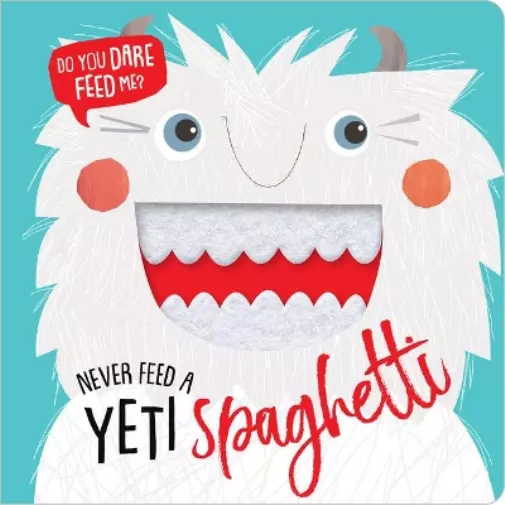 Make Believe Ideas, Ltd. Never Feed a Yeti Spaghetti (Board Book)