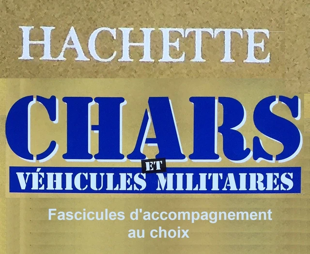 Lot De Fascicules Hachette – Chars Et Véhicules Militaires – État D’occasion