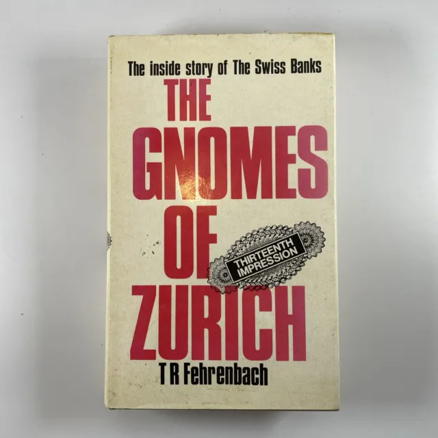 The Gnomes Of Zurich - T. R. Fehrenbach (HB DJ 1974) Swiss Banks