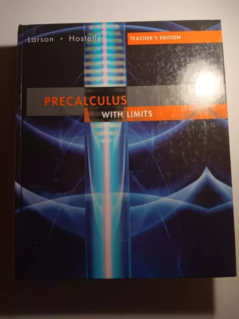 PRECALCULUS WITH LIMITS, TEACHER'S EDITION By Ron Larson & Robert P. Hostetler