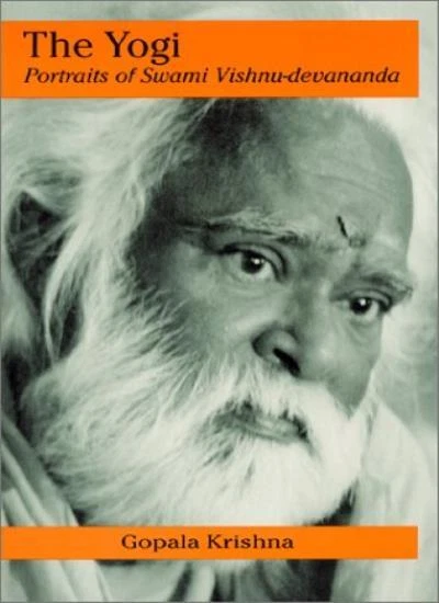 THE YOGI: PORTRAITS of Swami Vishnu-Devananda-Gopala Krishna £6.61 ...