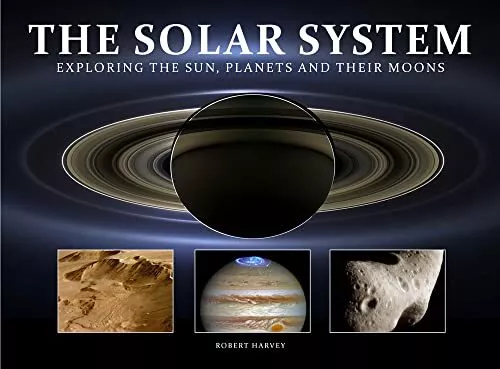 The Solar System: Exploring the Sun, Planets and Their Moons (Wonders Of Our Pla
