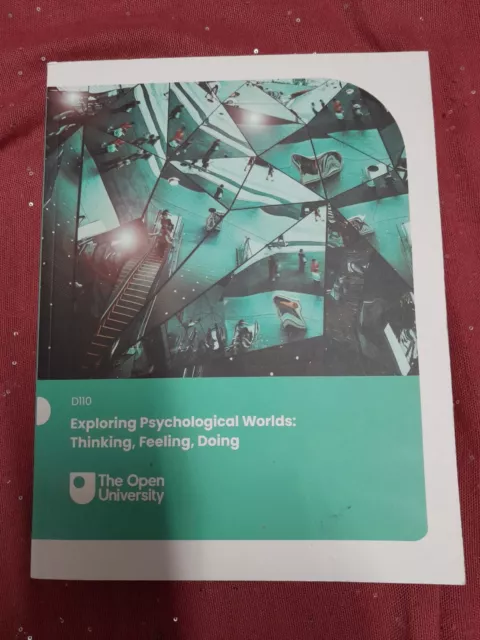 Exploring Psychological Worlds Thinking Feeling Doing D110 NEW Open University