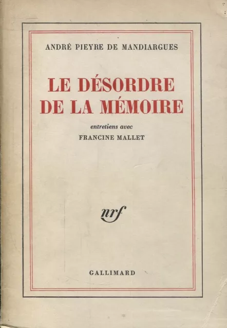 André Pieyre de Mandiargues - Le désordre de la mémoire