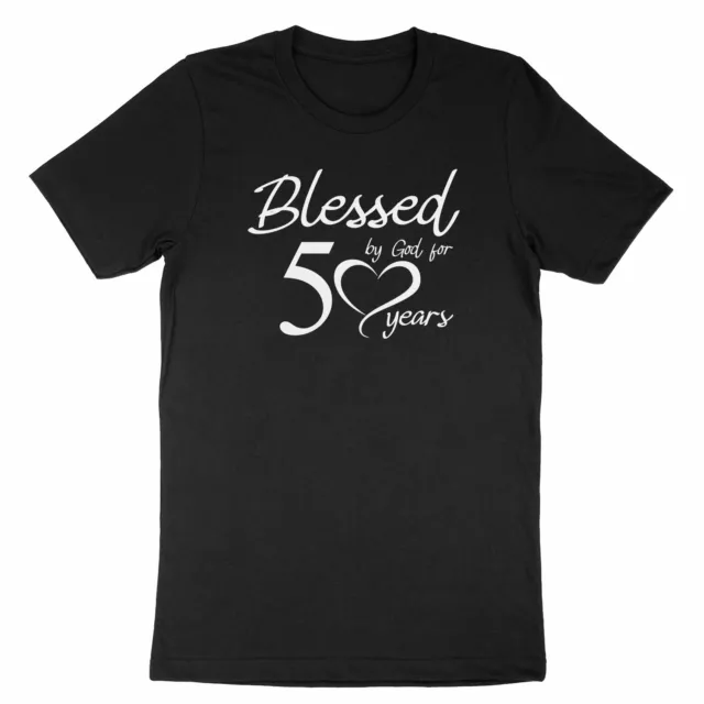 Blessed by God for 50 years Tshirt Happy 50th Birthday shirt Unisex Tee Custom